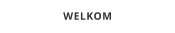 WELKOM