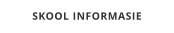 SKOOL INFORMASIE