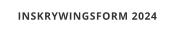 INSKRYWINGSFORM 2024